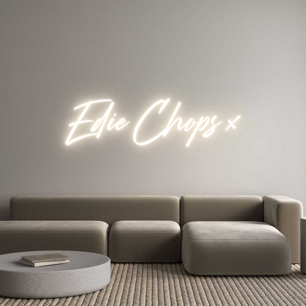 Custom Neon: Edie Chops x