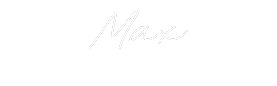 Custom Neon: Max