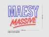 Custom Sign: MAESY MASSIVE