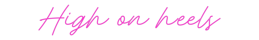 Custom Neon: High on heels