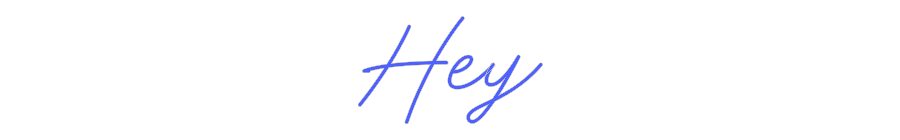Custom Neon: Hey