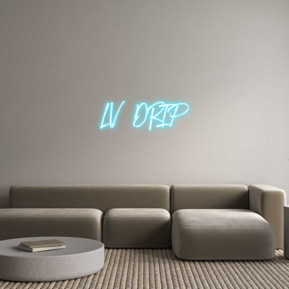 Custom Neon: LV DRIP