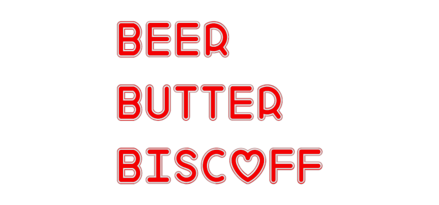 Custom Neon: Beer 
Butter...