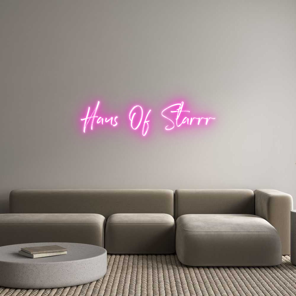 Custom Neon: Haus Of Starrr