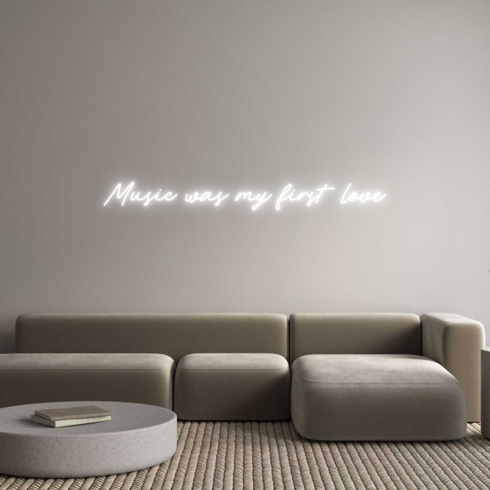 Custom Neon: Music was my ...
