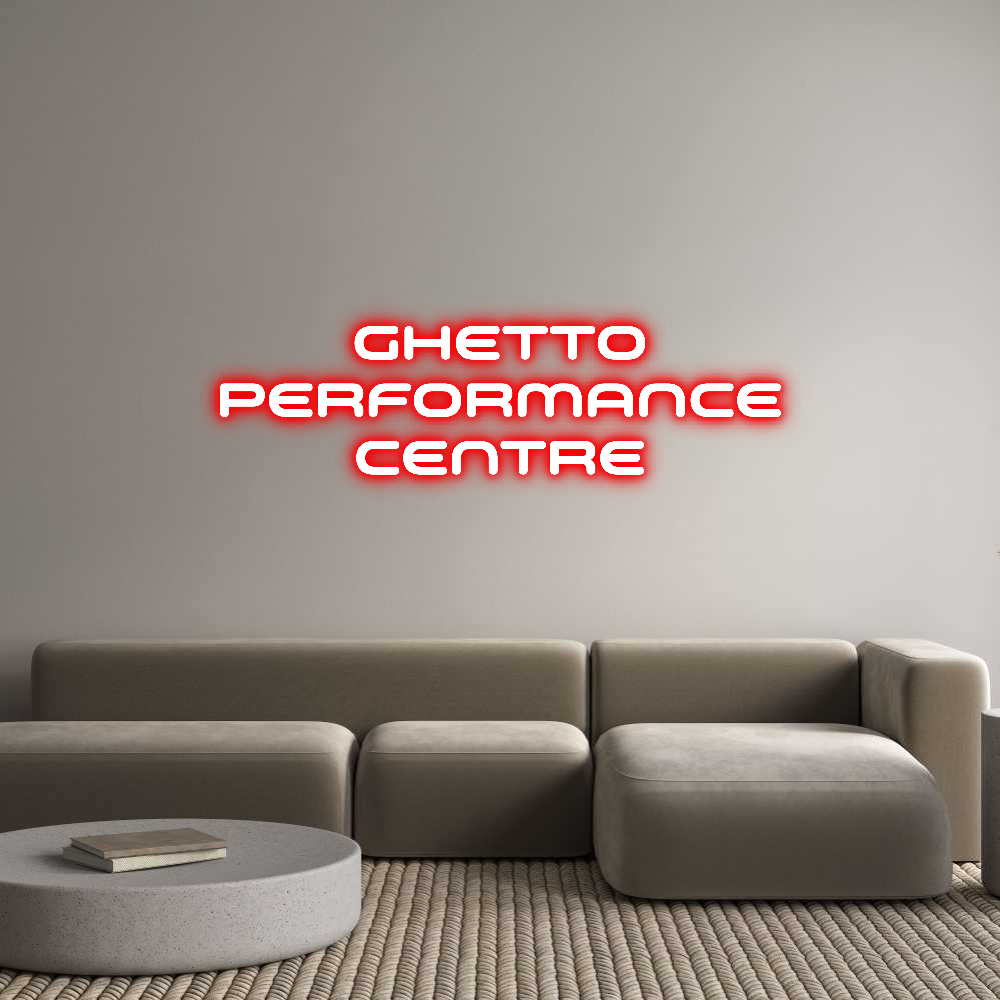 Custom Neon: GHETTO
PERFO...
