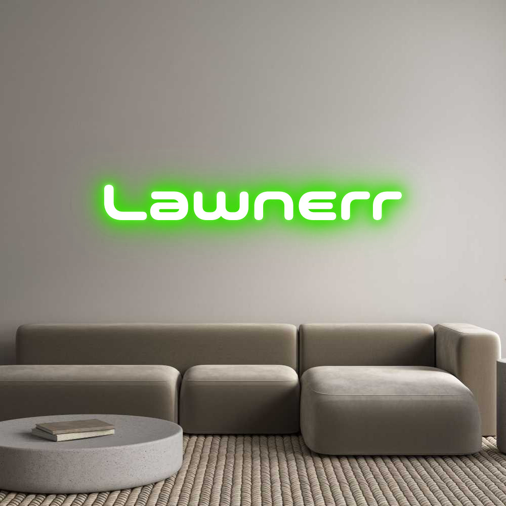 Custom Neon: Lawnerr