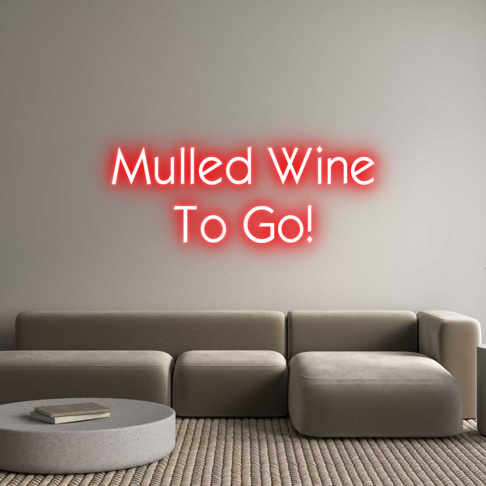 Custom Neon: Mulled Wine
...