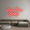 Custom Neon: On Fire
 Baby