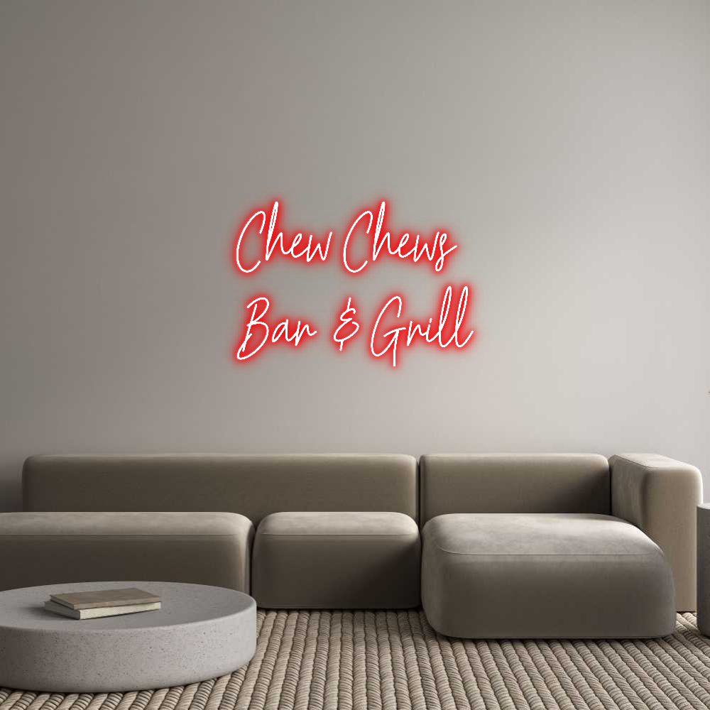 Custom Neon: Chew Chews
B...