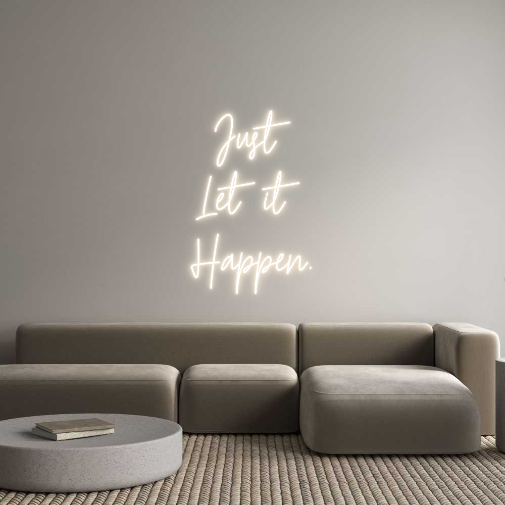 Custom Neon: Just
Let it ...