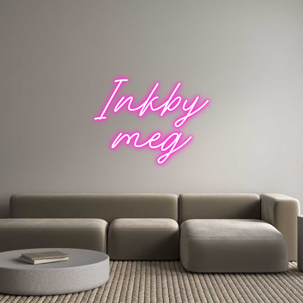 Custom Neon: Inkby
meg