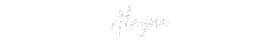 Custom Neon: Alayna