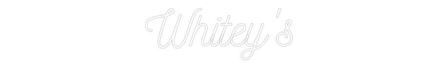 Custom Neon: Whitey's