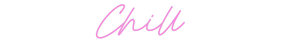 Custom Neon: Chill