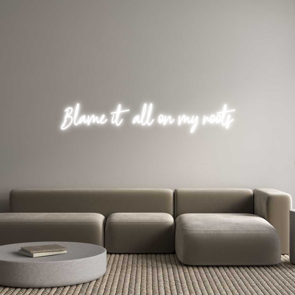 Custom Neon: Blame it all ...