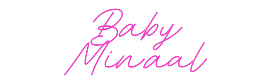 Custom Neon:   Baby
Minaal