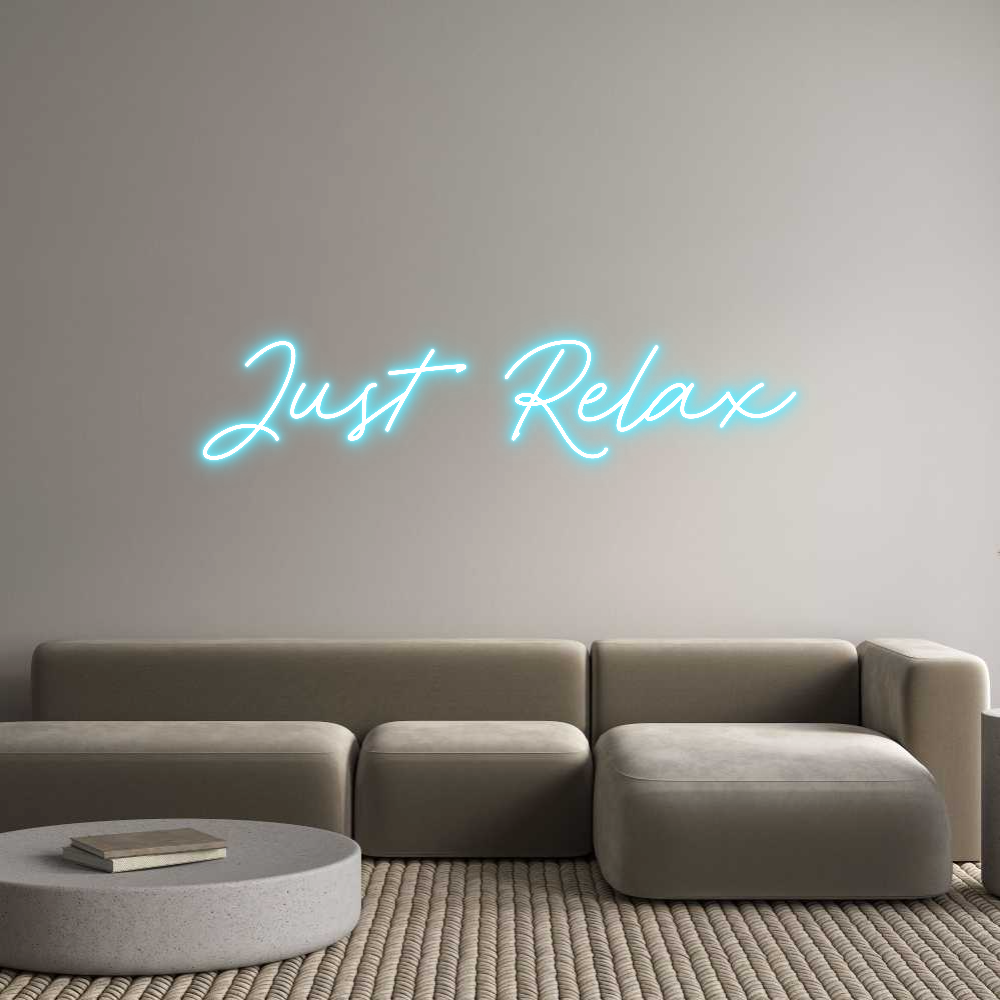 Custom Neon: Just Relax