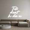 Custom Neon: Till
deat
h...