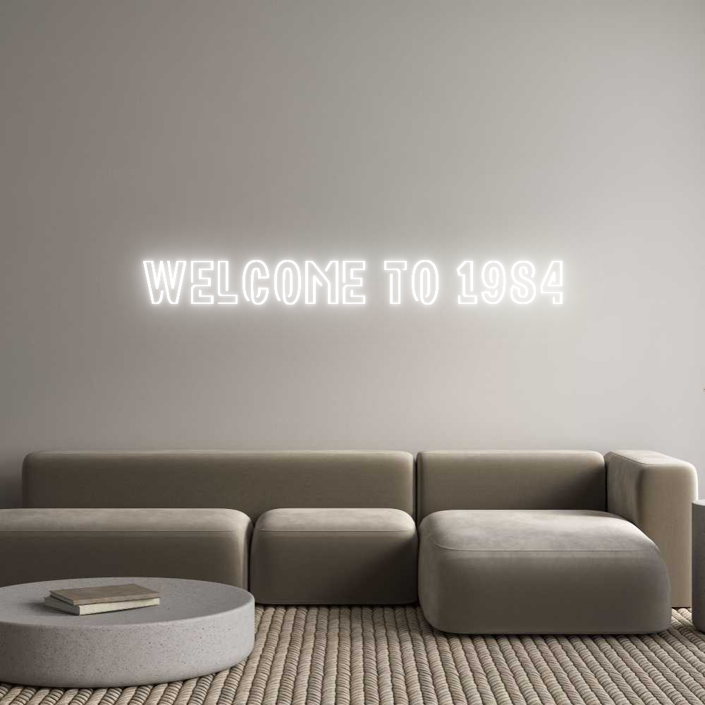 Custom Neon: Welcome To 1984