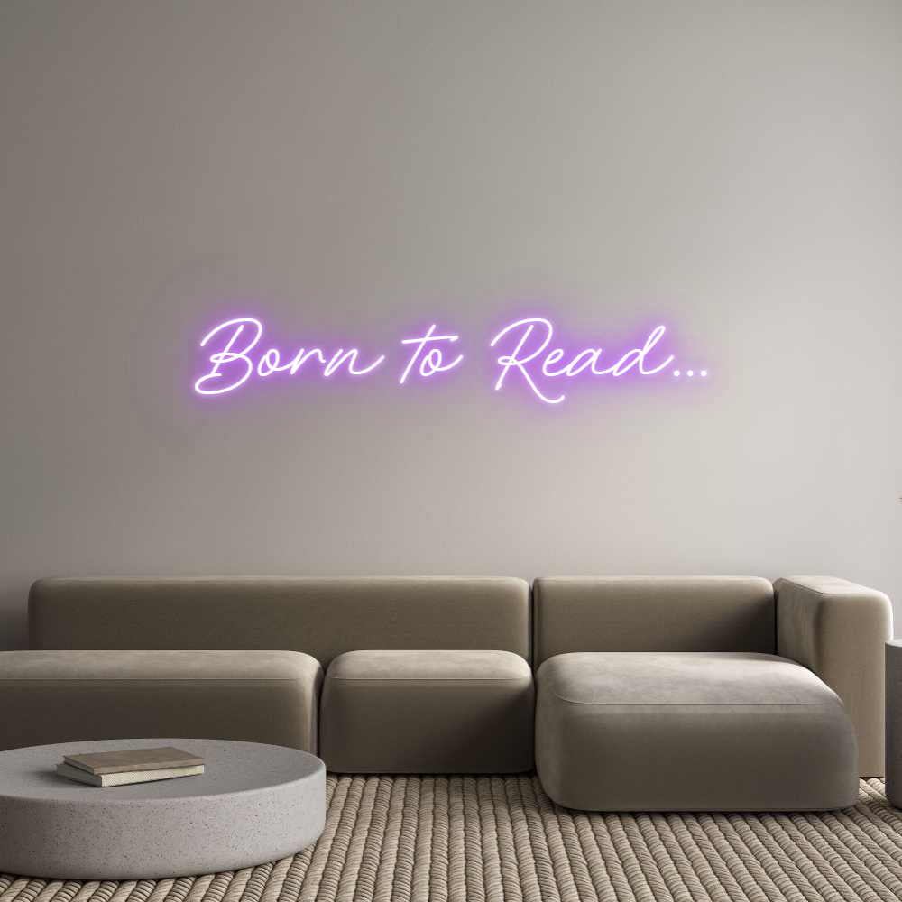 Custom Neon: Born to Read...