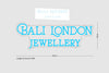 Custom Sign: BALI LONDON JEWELLERY