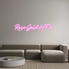 Custom Neon: RoseGoldHFX