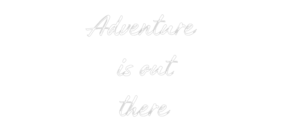 Custom Neon: Adventure
  ...