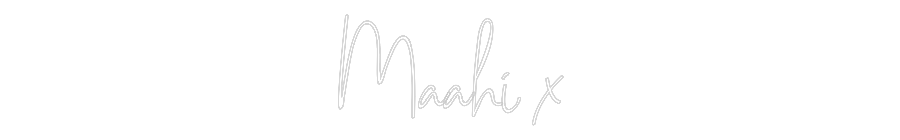 Custom Neon: Maahi x