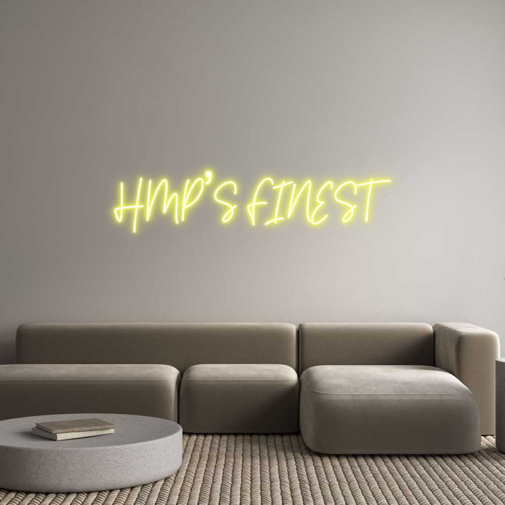 Custom Neon: HMP’S FINEST