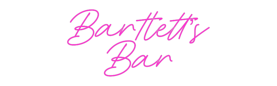 Custom Neon: Bartlett’s
Bar