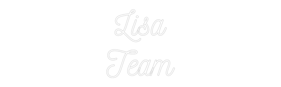 Custom Neon: Lisa
Team
