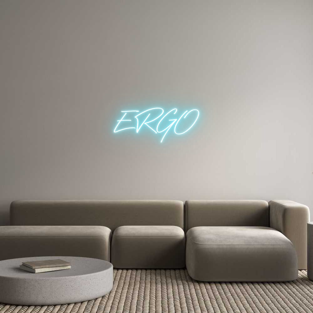 Custom Neon: ERGO