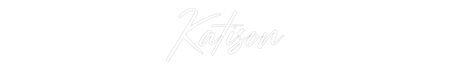 Custom Neon: Katison