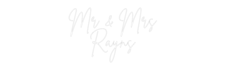 Custom Neon: Mr & Mrs
Rayns