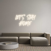 Custom Neon: LET'S STAY
H...