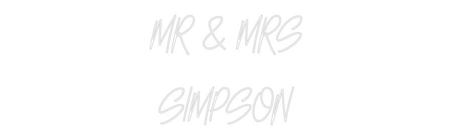 Custom Neon: MR & MRS
SIM...