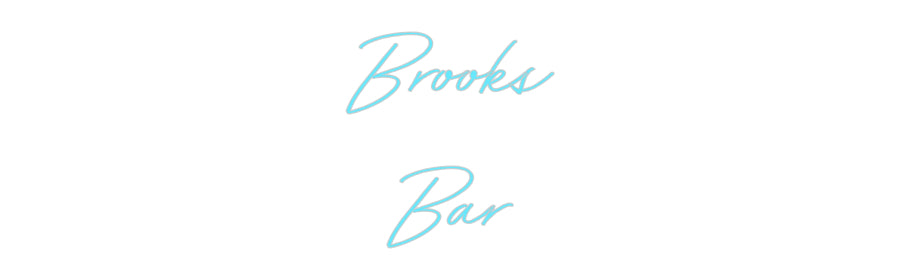 Custom Neon: Brooks
Bar