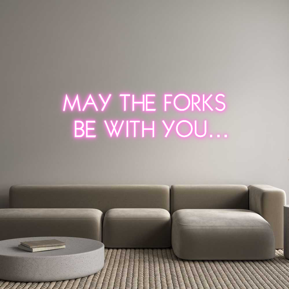 Custom Neon: MAY THE FORKS...