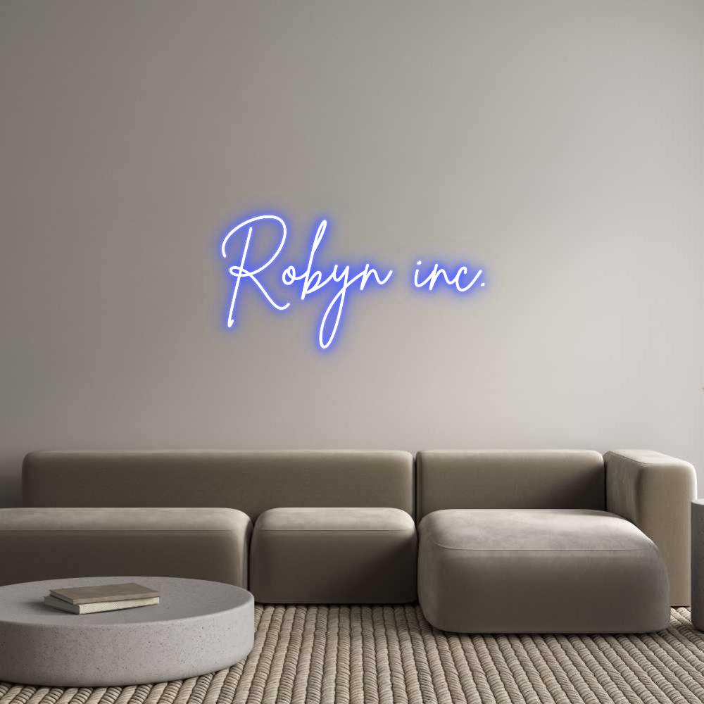 Custom Neon: Robyn inc.
