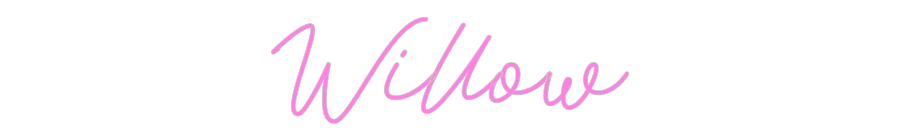 Custom Neon: Willow