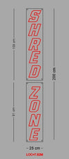 Custom Sign: SHRED ZONE