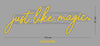 Custom Neon Sign Just Like Magic