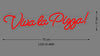 Custom Sign: Viva la Pizza