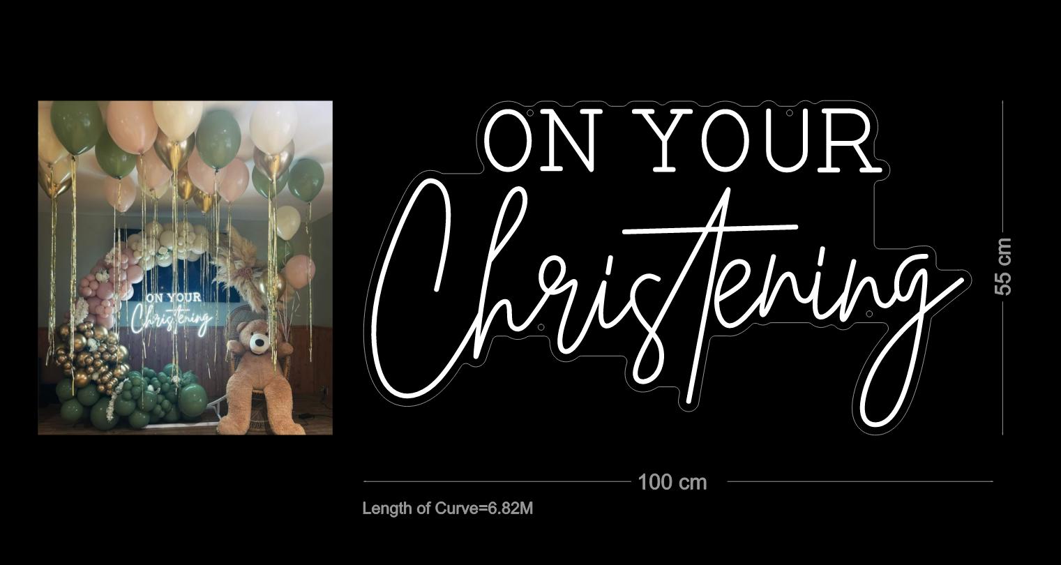 Custom Neon: ON YOUR CHRISTENING