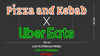 Custom Sign: Pizza and Kebab x Uber Eats