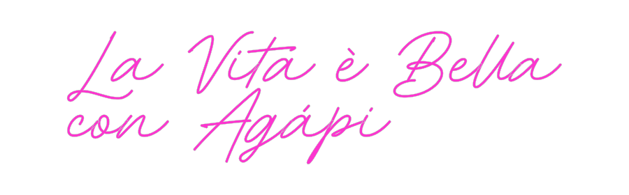Custom Neon: La Vita è Bel...