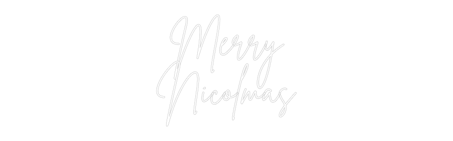 Custom Neon: Merry
Nicolmas