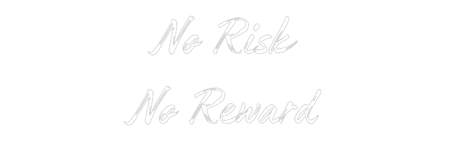 Custom Neon: No Risk 
No ...