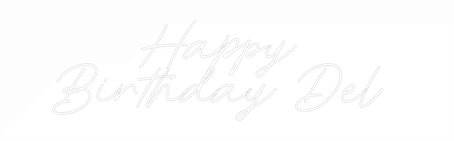 Custom Neon: Happy 
Birth...
